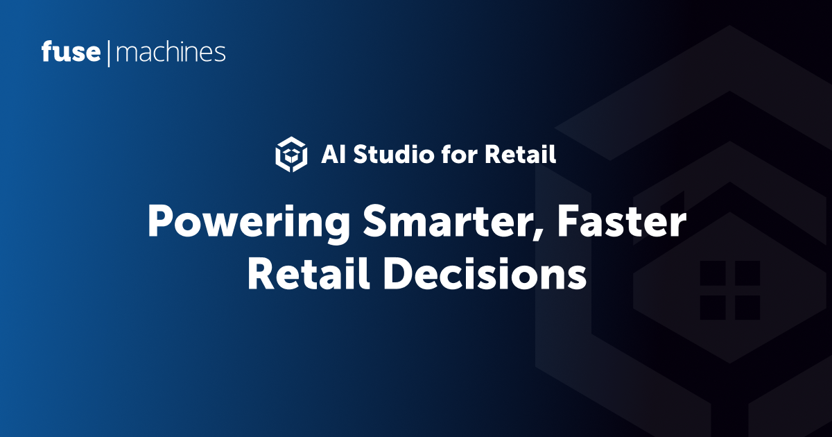 AI Studio for Retail | Fusemachines